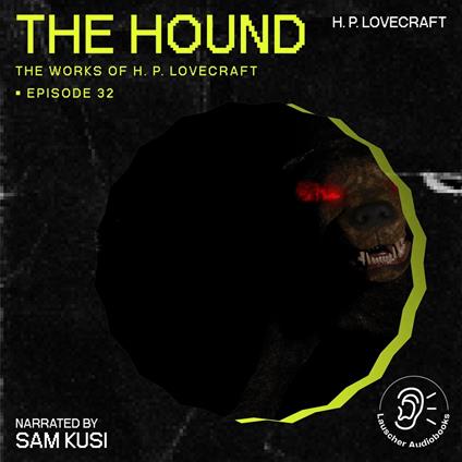 Hound, The (The Work of H. P. Lovecraft, Episode 32)