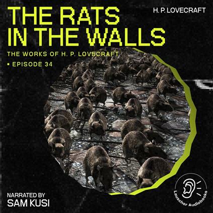 Rats in the Walls, The (The Work of H. P. Lovecraft, Episode 34)