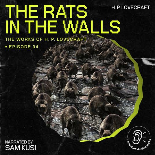Rats in the Walls, The (The Work of H. P. Lovecraft, Episode 34)