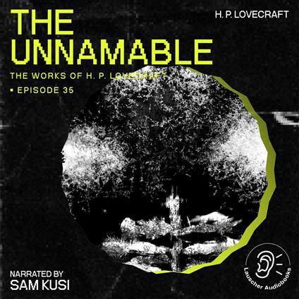 Unnamable, The (The Work of H. P. Lovecraft, Episode 35)