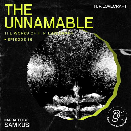 Unnamable, The (The Work of H. P. Lovecraft, Episode 35)