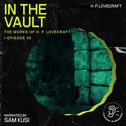 In the Vault (The Work of H. P. Lovecraft, Episode 40)