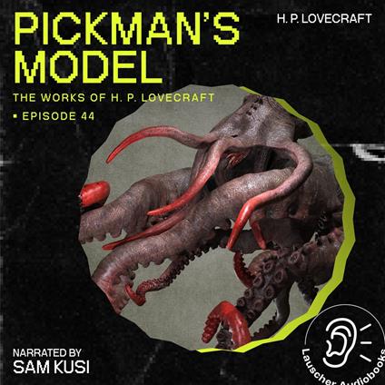 Pickman's Model (The Work of H. P. Lovecraft, Episode 44)