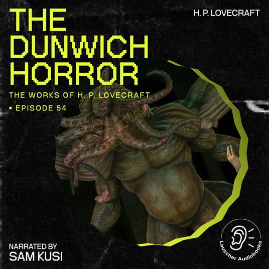 Dunwich Horror, The (The Work of H. P. Lovecraft, Episode 54)