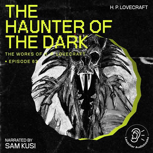 Haunter of the Dark, The (The Work of H. P. Lovecraft, Episode 63)
