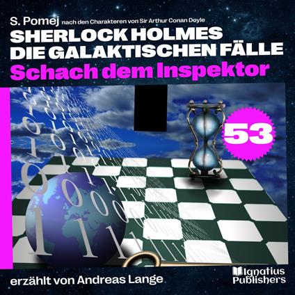Schach dem Inspektor (Sherlock Holmes - Die galaktischen Fälle, Folge 53)