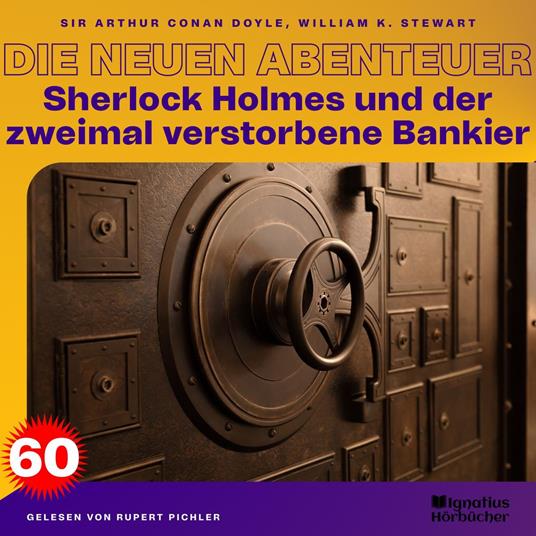 Sherlock Holmes und der zweimal verstorbene Bankier (Die neuen Abenteuer, Folge 60)