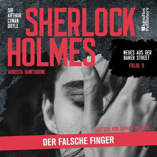 Sherlock Holmes: Der falsche Finger (Neues aus der Baker Street, Folge 9)