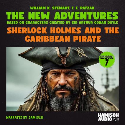 Sherlock Holmes and the Caribbean Pirate (The New Adventures, Episode 7)