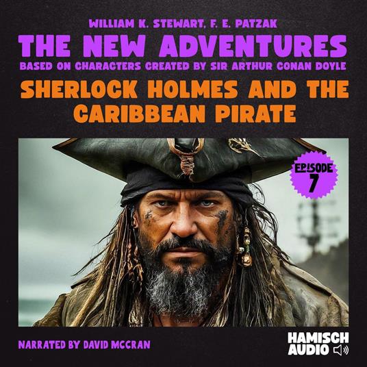 Sherlock Holmes and the Caribbean Pirate (The New Adventures, Episode 7)