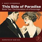 This Side of Paradise (Book Two: The Education of a Personage)