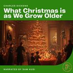 What Christmas is as We Grow Older