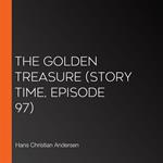 Golden Treasure, The (Story Time, Episode 97)