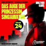 Das Auge der Prinzessin Singawatha (Der Detektiv-Harald Harst, Folge 24)