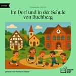 Im Dorf und in der Schule von Buchberg