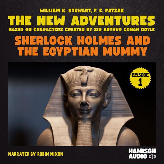 Sherlock Holmes and the Egyptian Mummy (The New Adventures, Episode 1)