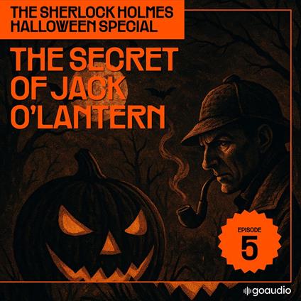 Secret of Jack O'lantern, The (The Sherlock Holmes Halloween Special, Episode 5)