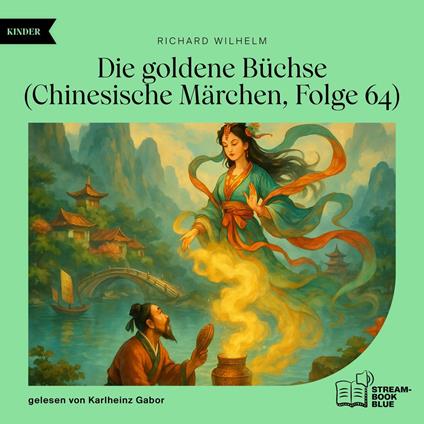 Die goldene Büchse (Chinesische Märchen, Folge 64)