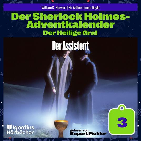 Der Assistent (Der Sherlock Holmes-Adventkalender: Der Heilige Gral, Folge 3)