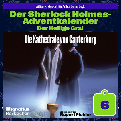 Die Kathedrale von Canterbury (Der Sherlock Holmes-Adventkalender: Der Heilige Gral, Folge 6)