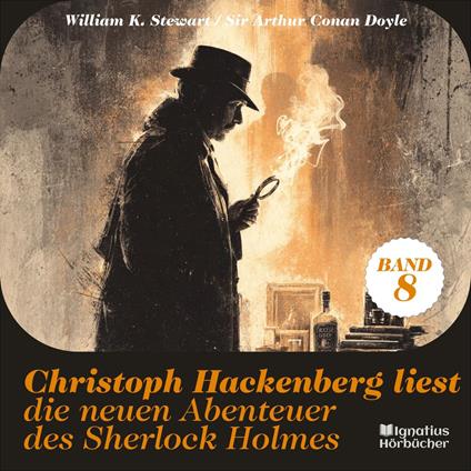 Christoph Hackenberg liest die neuen Abenteuer des Sherlock Holmes (Band 8)