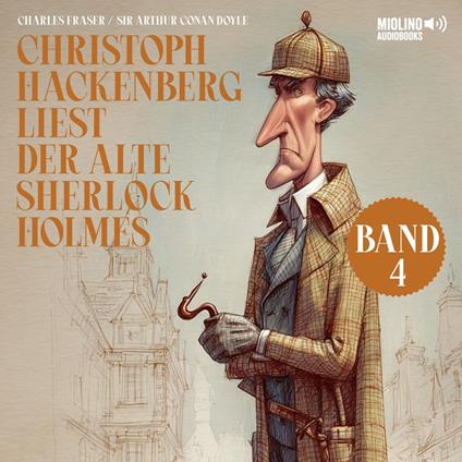 Christoph Hackenberg liest der alte Sherlock Holmes (Band 4)