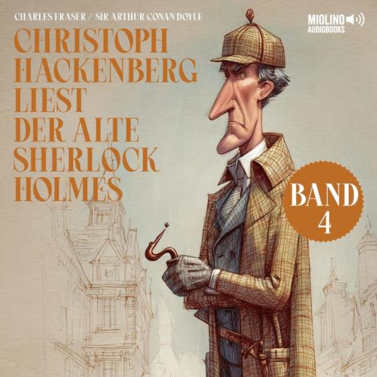 Christoph Hackenberg liest der alte Sherlock Holmes (Band 4)
