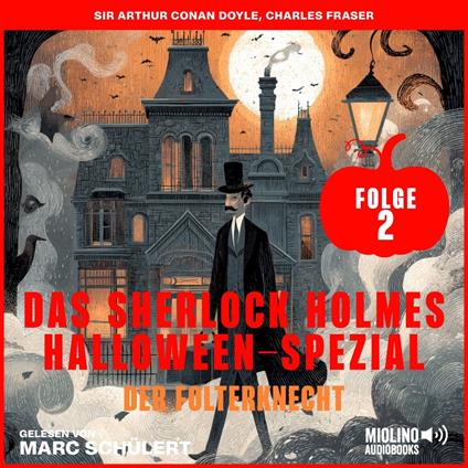 Das Sherlock Holmes Halloween-Spezial (Der Folterknecht, Folge 2)