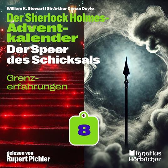 Grenzerfahrungen (Der Sherlock Holmes-Adventkalender: Der Speer des Schicksals, Folge 8)