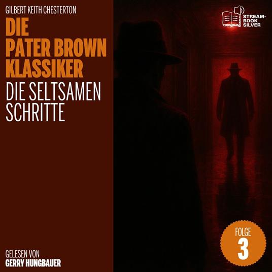 Die seltsamen Schritte (Die Pater Brown Klassiker, Folge 3)
