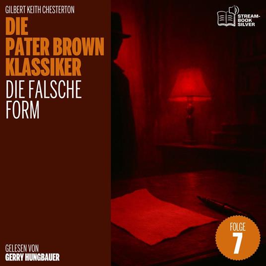 Die falsche Form (Die Pater Brown Klassiker, Folge 7)