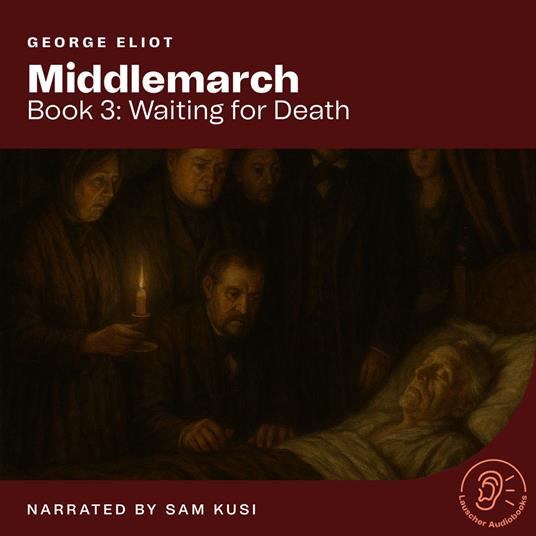 Middlemarch (Book 3: Waiting for Death)