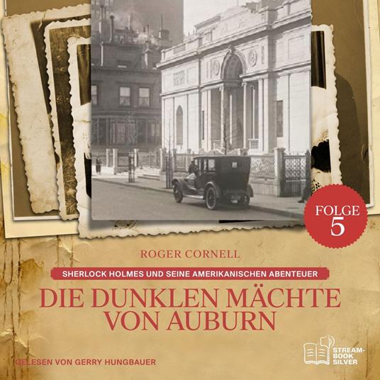 Die Dunklen Mächte von Auburn (Sherlock Holmes und seine Amerikanischen Abenteuer, Folge 5)