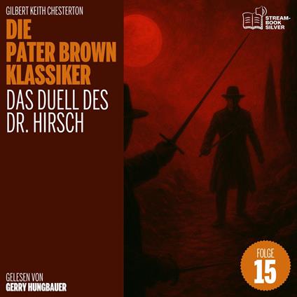 Das Duell des Dr. Hirsch (Die Pater Brown Klassiker, Folge 15)