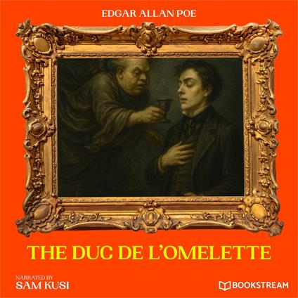 Duc de L'Omelette, The