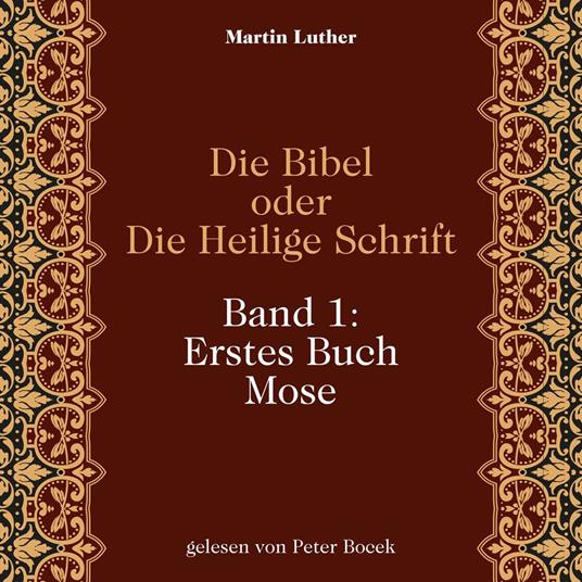 Die Bibel oder Die Heilige Schrift (Band 1: Erstes Buch Mose)