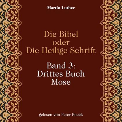 Die Bibel oder Die Heilige Schrift (Band 3: Drittes Buch Mose)
