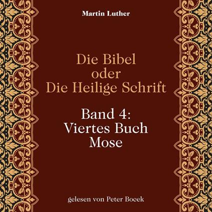 Die Bibel oder Die Heilige Schrift (Band 4: Viertes Buch Mose)