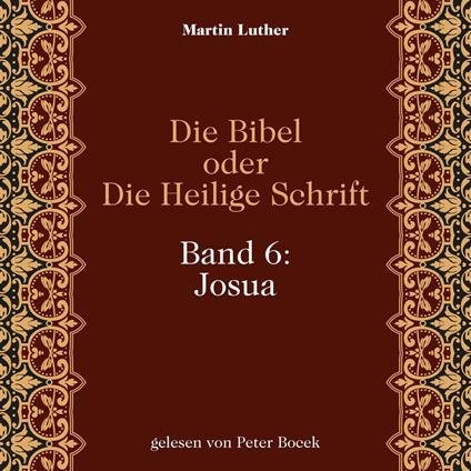 Die Bibel oder Die Heilige Schrift (Band 6: Josua)