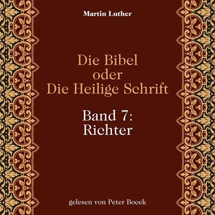 Die Bibel oder Die Heilige Schrift (Band 7: Richter)