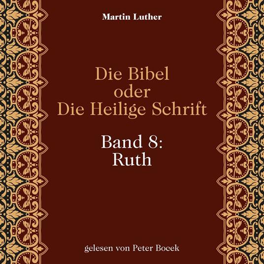 Die Bibel oder Die Heilige Schrift (Band 8: Ruth)