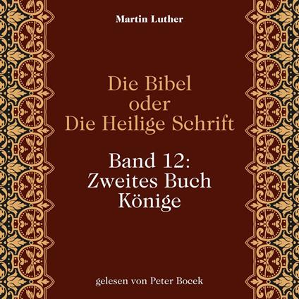 Die Bibel oder Die Heilige Schrift (Band 12: Zweites Buch Könige)