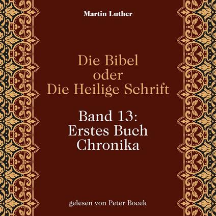 Die Bibel oder Die Heilige Schrift (Band 13: Erstes Buch Chronika)