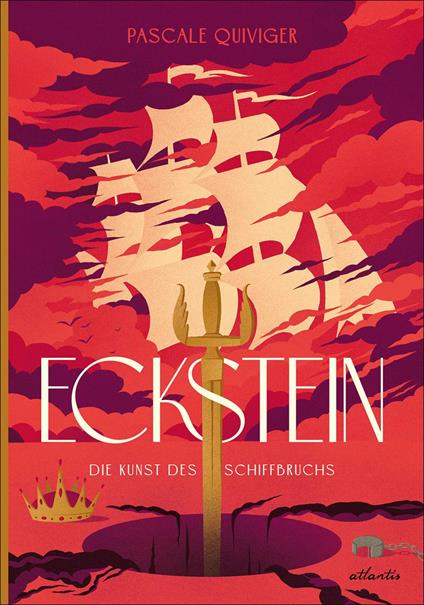 Eckstein: Die Kunst des Schiffbruchs - Pascale Quiviger,Sophia Marzolff - ebook
