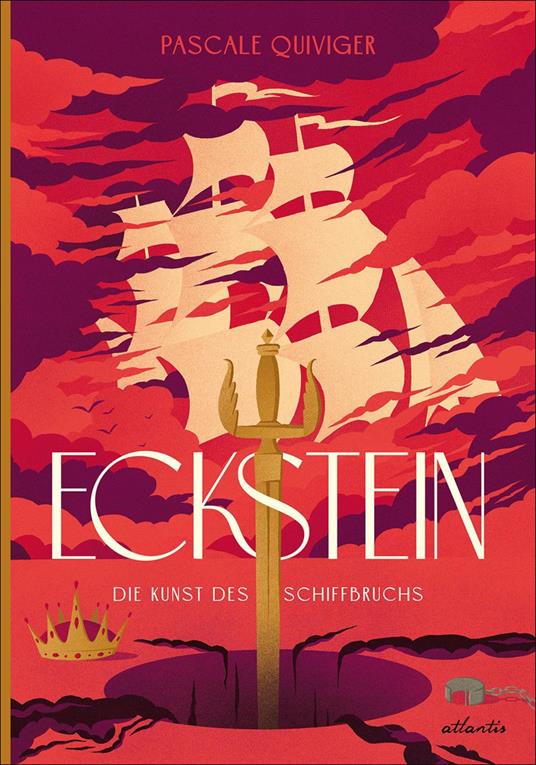 Eckstein: Die Kunst des Schiffbruchs - Pascale Quiviger,Sophia Marzolff - ebook
