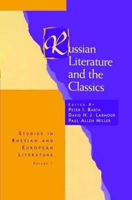 Russian Literature and the Classics - cover