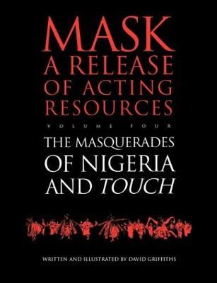 Touch and the Masquerades of Nigeria - David Griffiths - cover