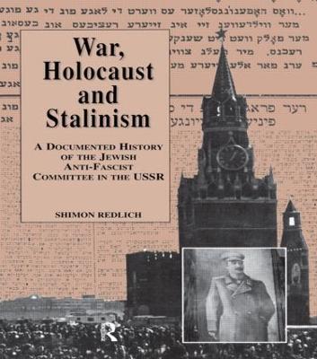 War, the Holocaust and Stalinism - Shimon Redlich - cover