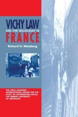 Vichy Law and the Holocaust in France - Richard H. Weisberg - cover