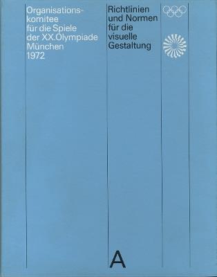 Guidelines and Standards for the Visual Design: The Games of the XX Olympiad Munich 1972 - Otl Aicher - cover